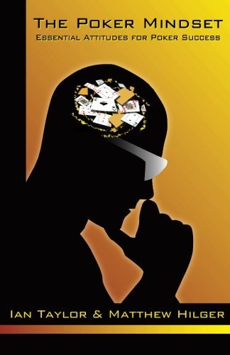 Ian Taylor/Poker Mindset,The@Essential Attitudes For Poker Success