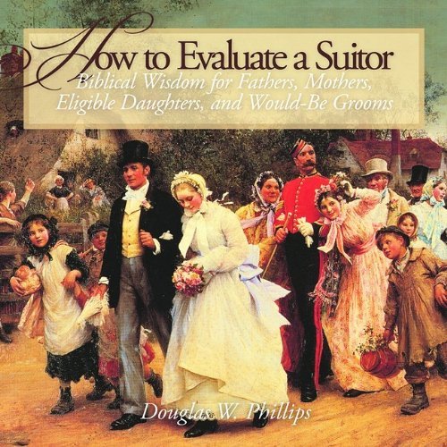 Douglas W. Phillips How To Evaluate A Suitor (cd) 