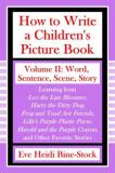 Eve Heidi Bine Stock How To Write A Children's Picture Book Volume Ii Word Sentence Scene Story 