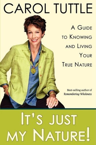 Carol Tuttle/It's Just My Nature