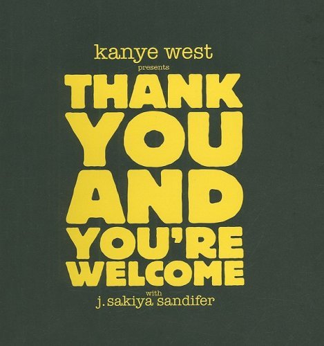 Kanye West/Kanye West Presents Thank You and You're Welcome