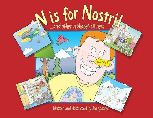Joe Spooner N Is For Nostril And Other Alphabet Silliness 
