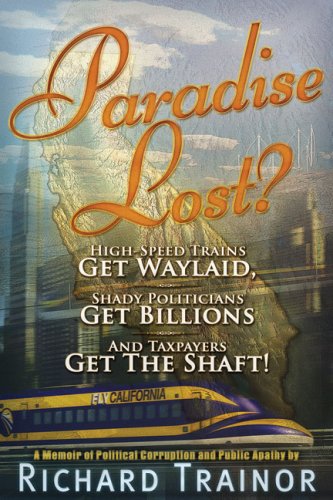 Richard Trainor/Paradise Lost?@High-Speed Trains - Get Waylaid,Shady Politician