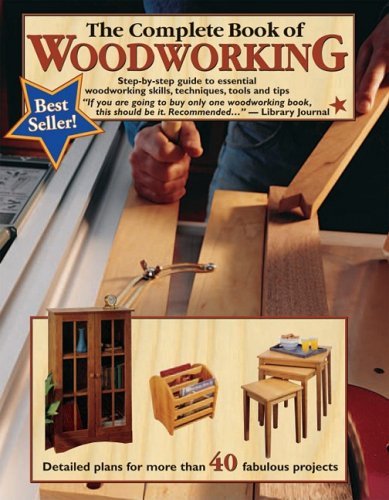 Tom Carpenter The Complete Book Of Woodworking Step By Step Guide To Essential Woodworking Skill 