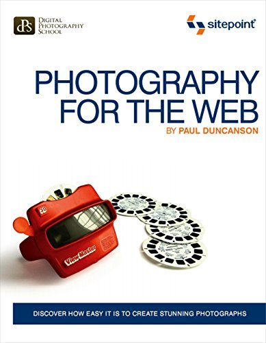 Paul Duncanson Photography For The Web Discover How Easy It Is To Create Stunning Photog 