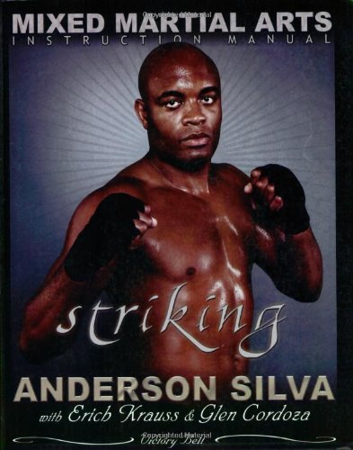 Anderson Silva Mixed Martial Arts Instruction Manual Striking 
