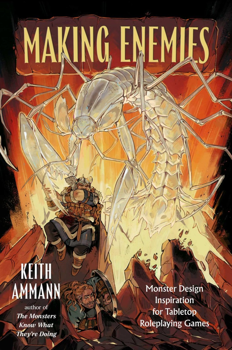 Keith Ammann/Making Enemies@ Monster Design Inspiration for Tabletop Roleplayi