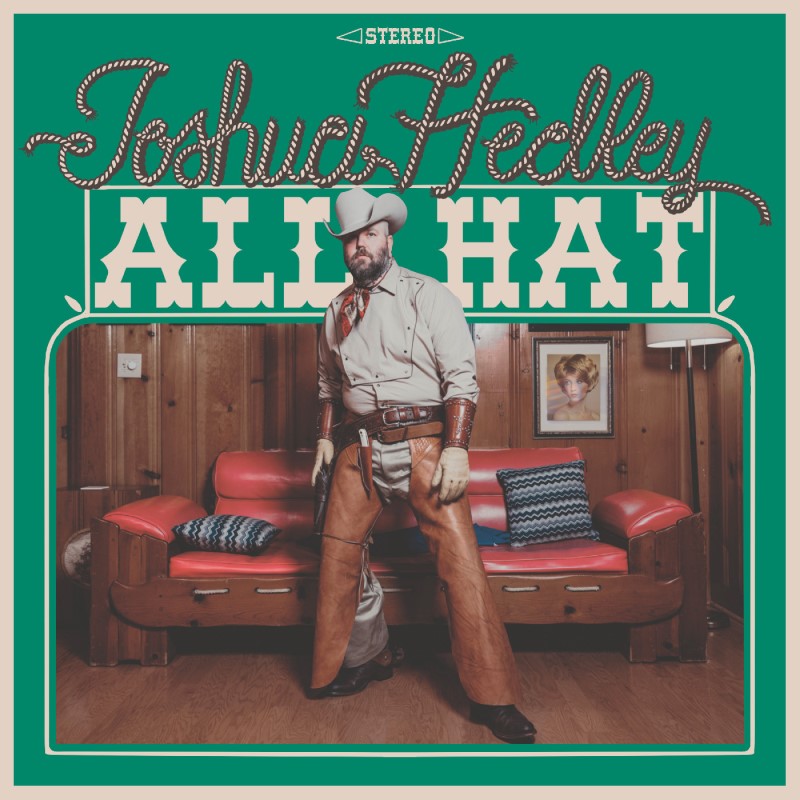 Joshua Hedley/All Hat@Indie Exclusive