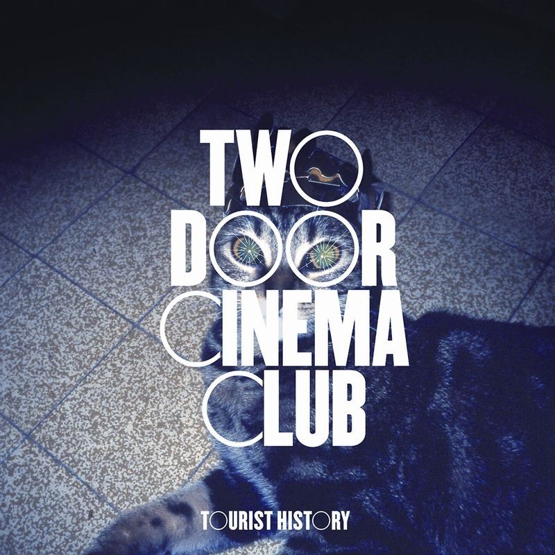Two Door Cinema Club/Tourist History