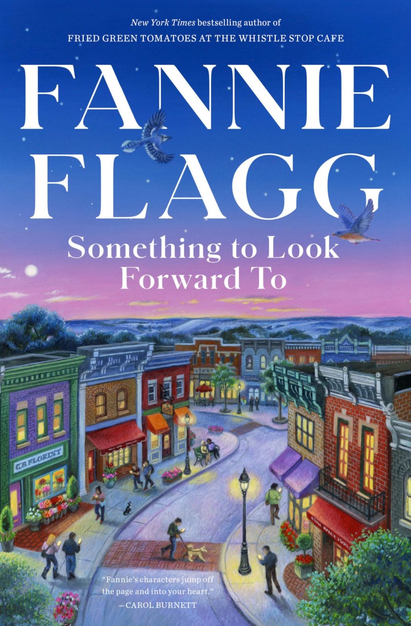 Fannie Flagg/Something to Look Forward to@ Fictions