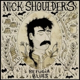 Nick Shoulders/Refugia Blues