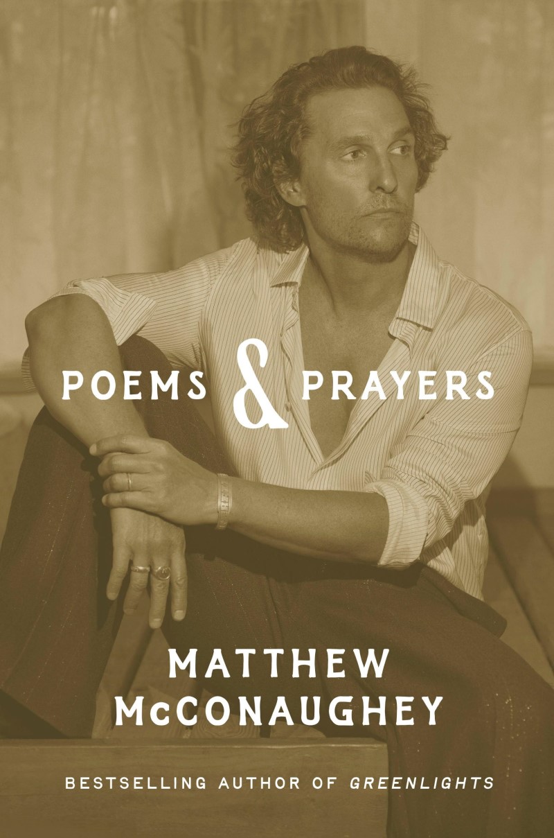 Matthew McConaughey/Poems & Prayers
