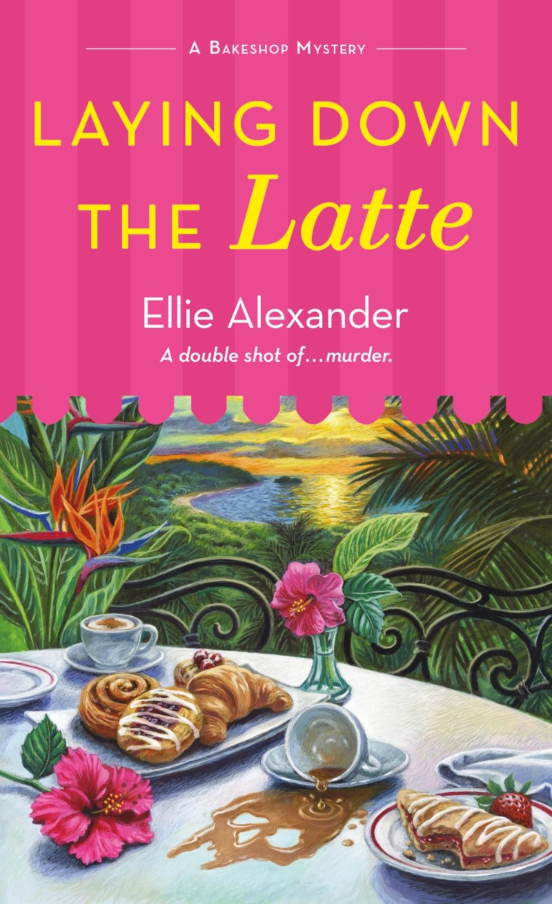 Ellie Alexander Laying Down The Latte A Bakeshop Mystery 