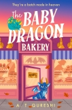 A. T. Qureshi The Baby Dragon Bakery 