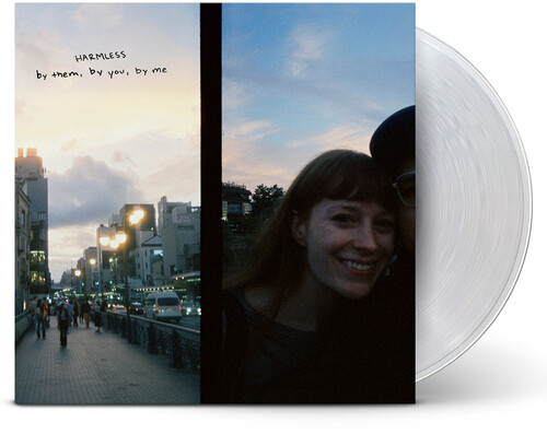 Harmless/by them, by you, by me (Clear Vinyl)