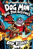 Dav Pilkey/Dog Man #14@Big Jim Believes