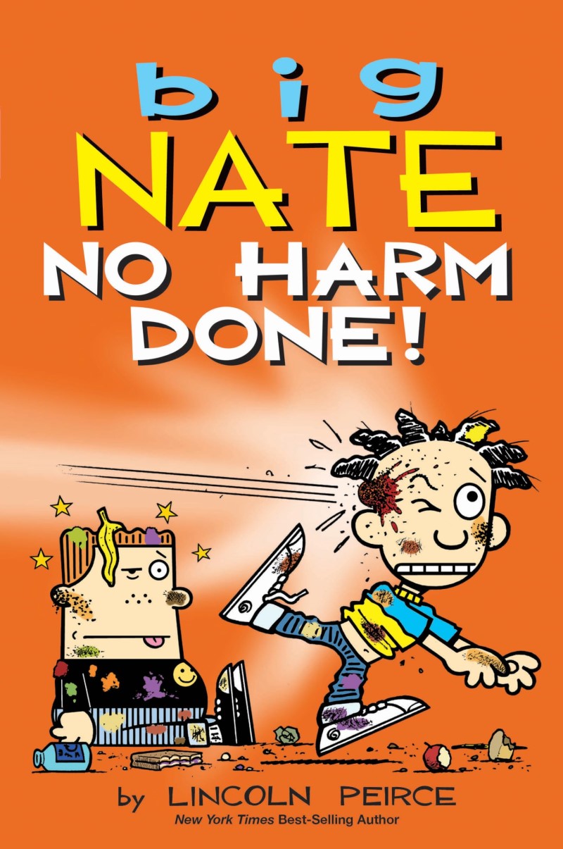 Lincoln Peirce/Big Nate@ No Harm Done!: Volume 33