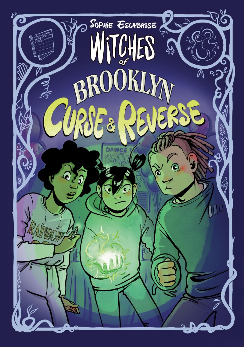 Sophie Escabasse/Witches of Brooklyn: Curse and Reverse