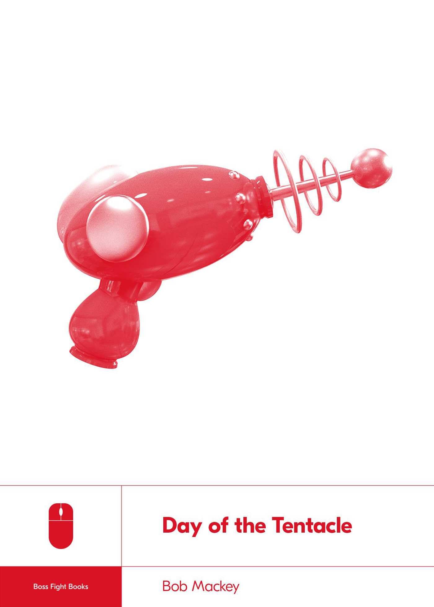 Bob Mackey/Day of the Tentacle@Boss Fight Books #32