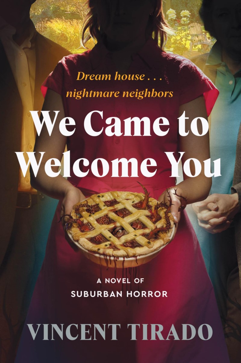 Vincent Tirado/We Came to Welcome You@ A Novel of Suburban Horror