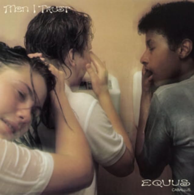 Men I Trust/Equus Caballus