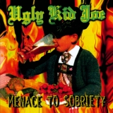 Ugly Kid Joe/Menace To Sobriety