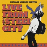 Charles Wesley Godwin/Live From The Steel City@3 LP