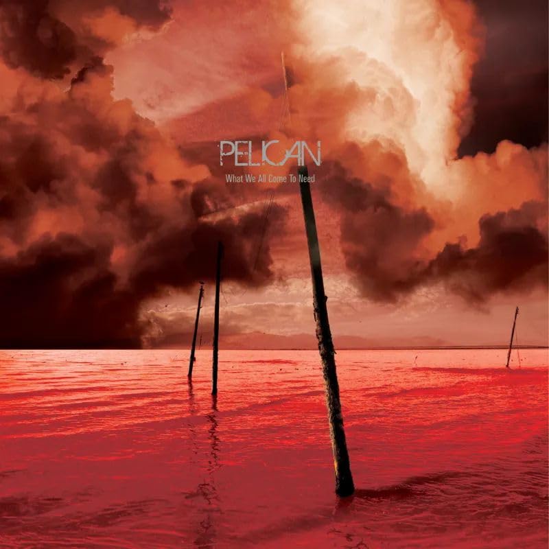 Pelican/What We All Come To Need & Ephemeral (Color Vinyl)@Black Friday RSD Exclusive / Ltd. 1600 USA@3LP