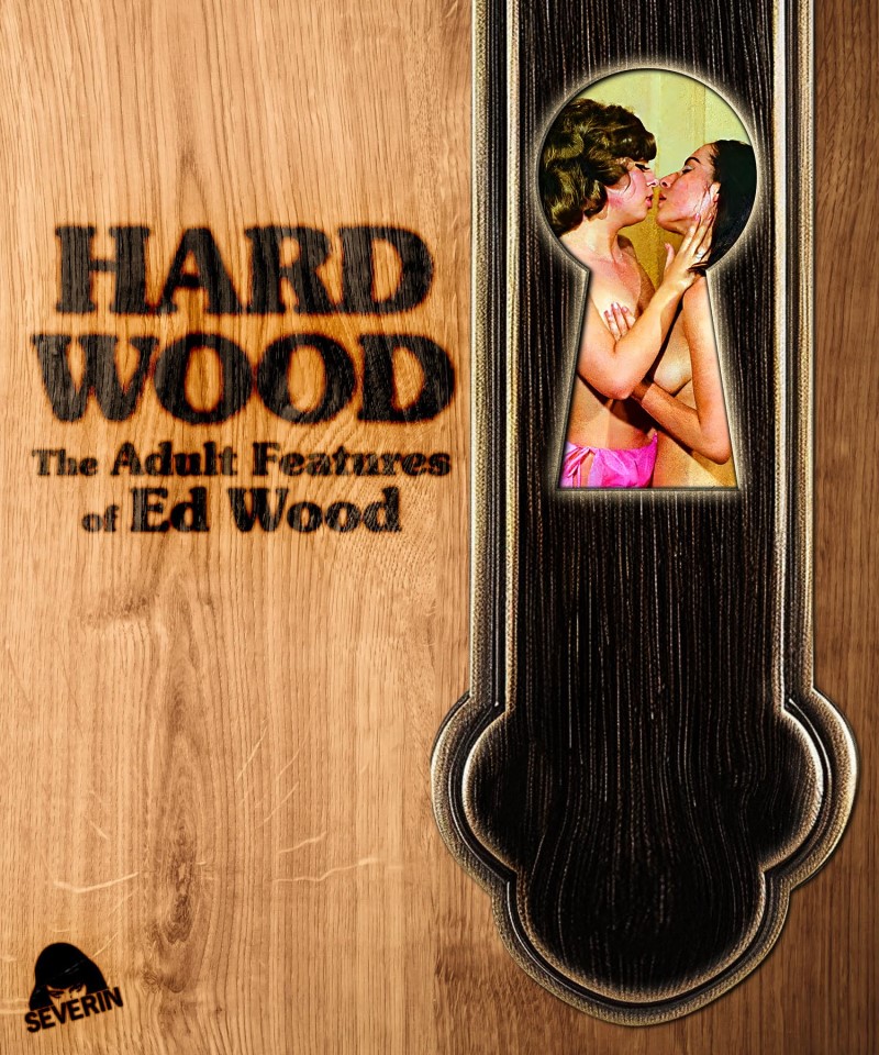 Hard Wood: The Adult Features Of Ed Wood/Hard Wood: The Adult Features Of Ed Wood
