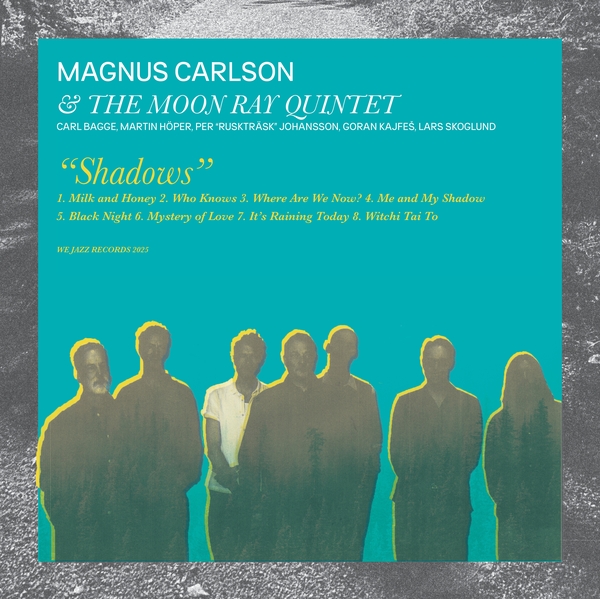Magnus Carlson & The Moon Ray Quintet/Shadows