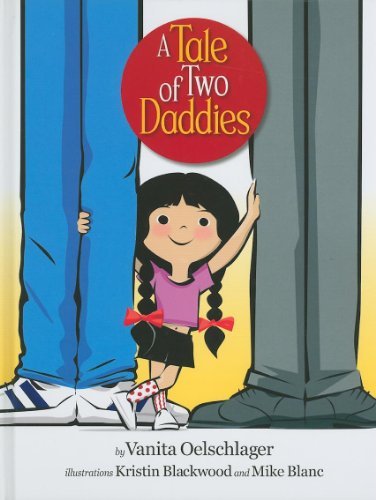 Vanita Oelschlager/A Tale of Two Daddies