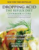 Jamie Md Koufman Dropping Acid The Reflux Diet Cookbook & Cure 