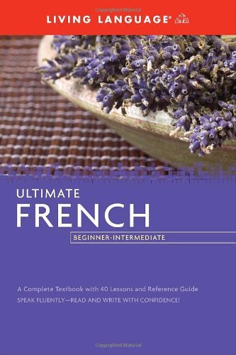 Living Language Ultimate French Beginner Intermediate Revised And Upd Large Print 