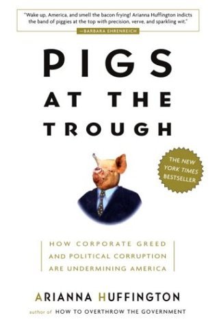 Arianna Huffington/Pigs At The Trough