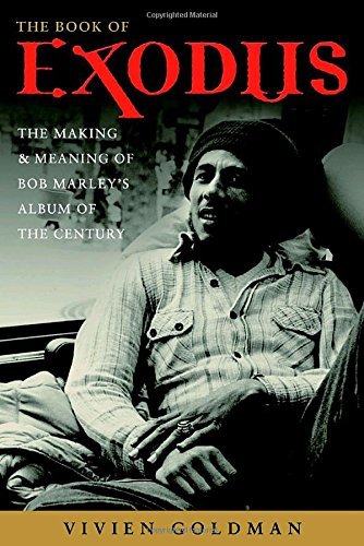 Vivien Goldman/The Book of Exodus@ The Making and Meaning of Bob Marley and the Wail