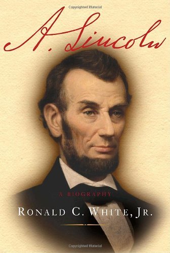 White,Ronald C.,Jr./A. Lincoln@A Biography