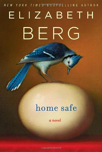 Elizabeth Berg/Home Safe