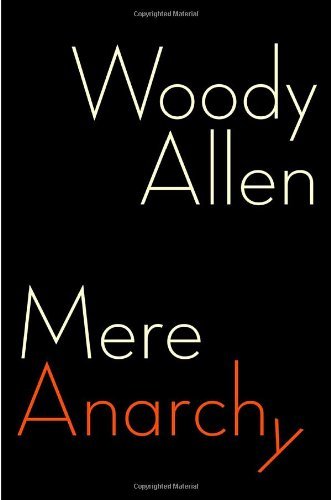WOODY ALLEN/MERE ANARCHY