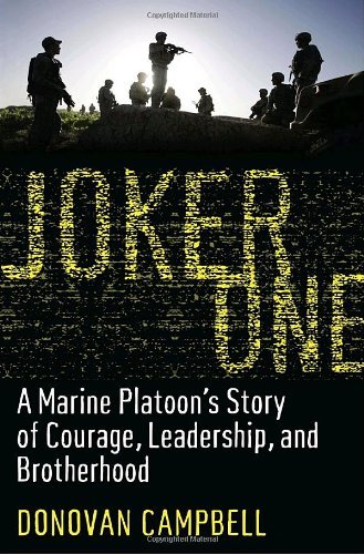 Donovan Campbell Joker One A Marine Platoon's Story Of Courage Leadership 