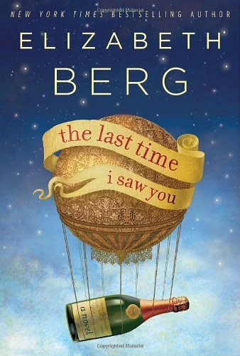 Elizabeth Berg/Last Time I Saw You,The