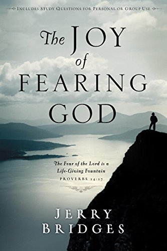 Jerry Bridges The Joy Of Fearing God 