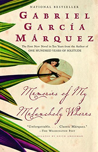 Gabriel Garc?a M?rquez/Memories of My Melancholy Whores