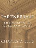 Charles D. Ellis The Partnership The Making Of Goldman Sachs CD 