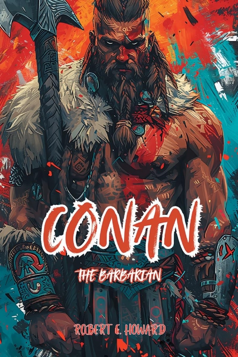 Robert E. Howard/Conan The Barbarian@The Complete Collection