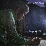 Bill Callahan/My Days of 58