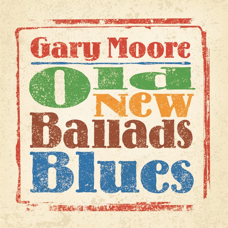 Gary Moore/Old New Ballads Blues