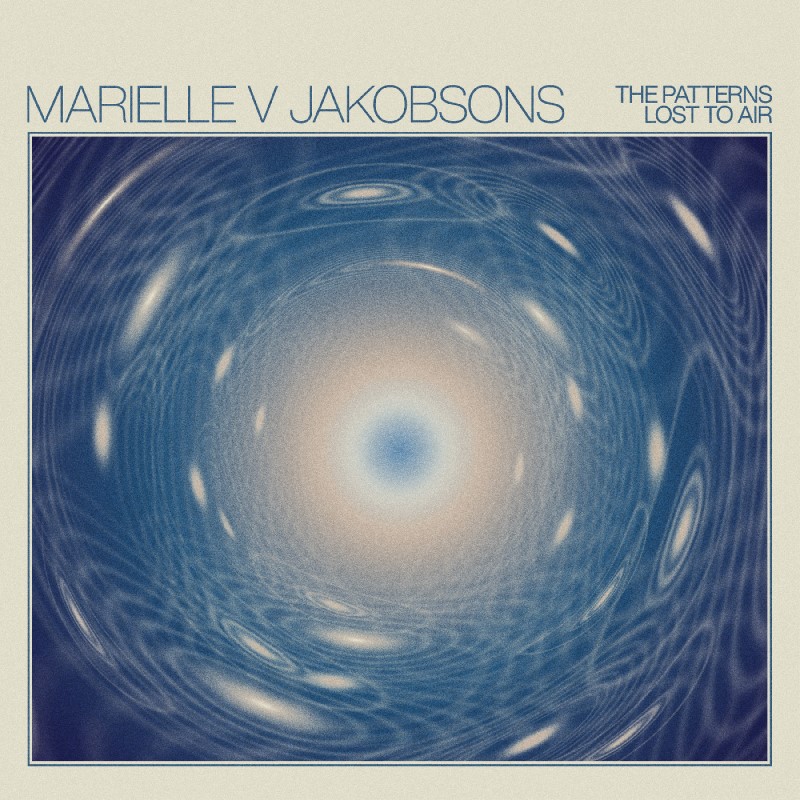 Marielle V Jakobsons/The Patterns Lost to Air@w/ download card