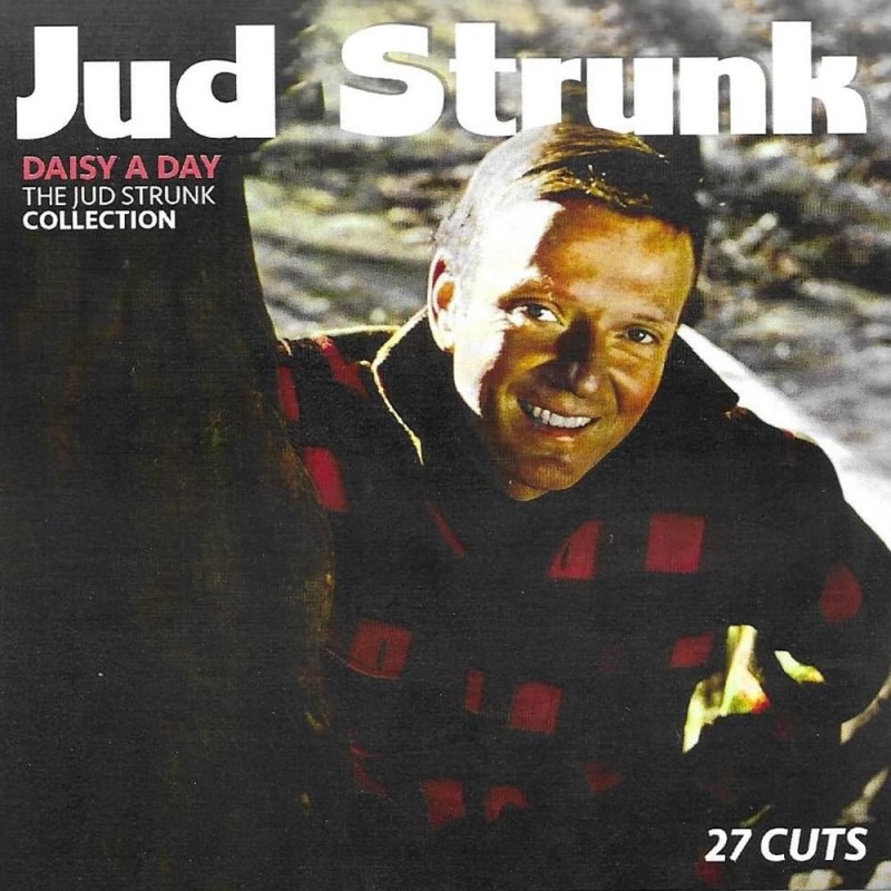 Jud Strunk/Daisy A Day: The Jud Strunk Co
