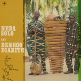 Neba Solo & Benego Diatiké/A Djinn & A Hunter Went Walking@140g