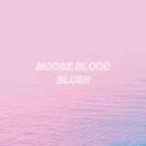 Moose Blood/Blush (Light Blue Vinyl)